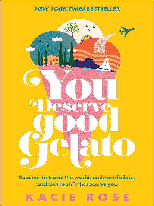 Title details for You Deserve Good Gelato by Kacie Rose - Available